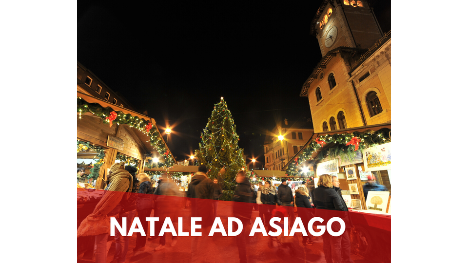 SPECIAL CHRISTMAS IN ASIAGO WITH US 2024